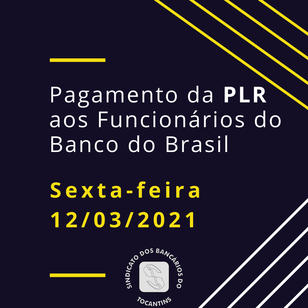 Banco do Brasil pagará PLR no dia 12 de março SINTEC TO