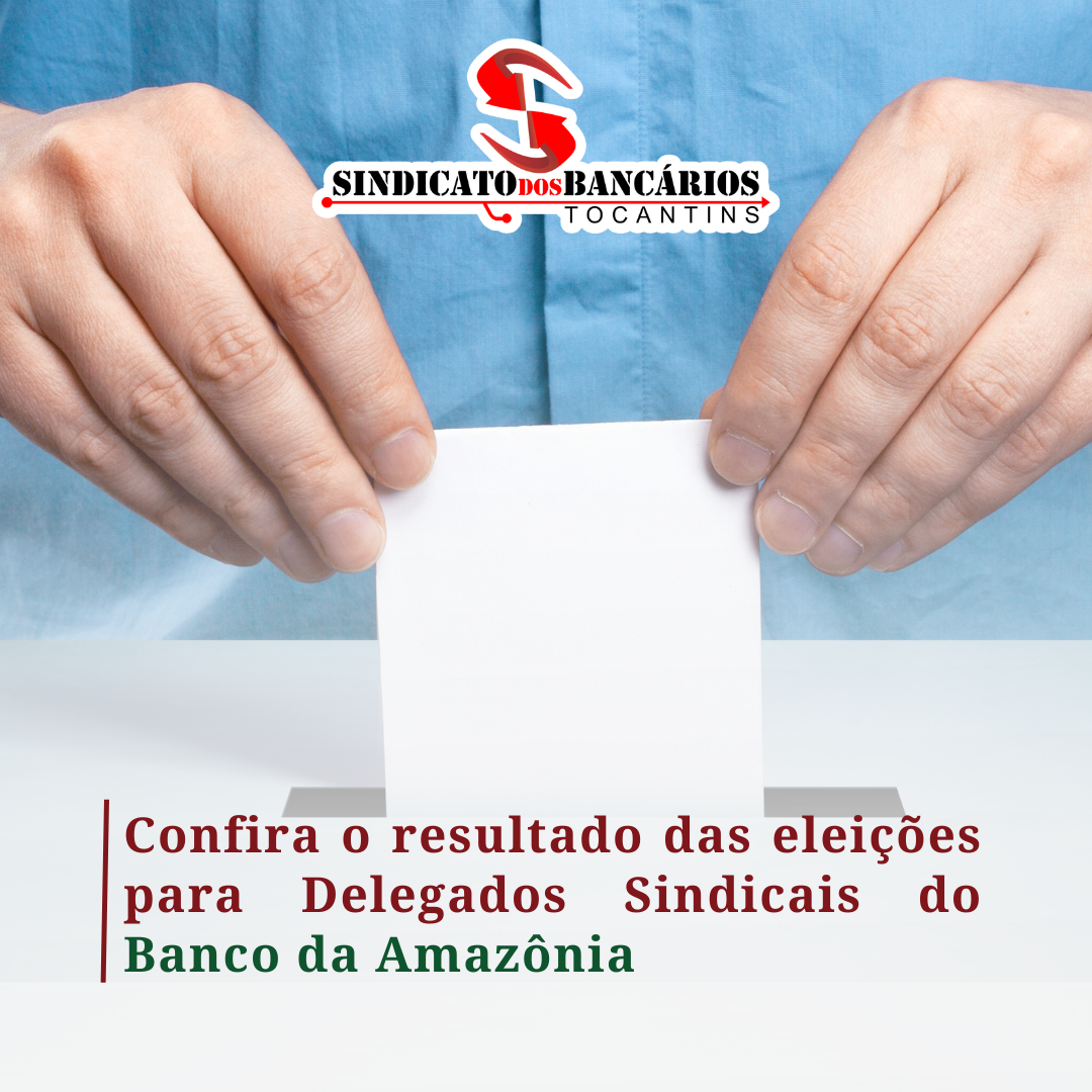 Confira O Resultado Das Elei Es Para Delegados Sindicais Do Banco Da